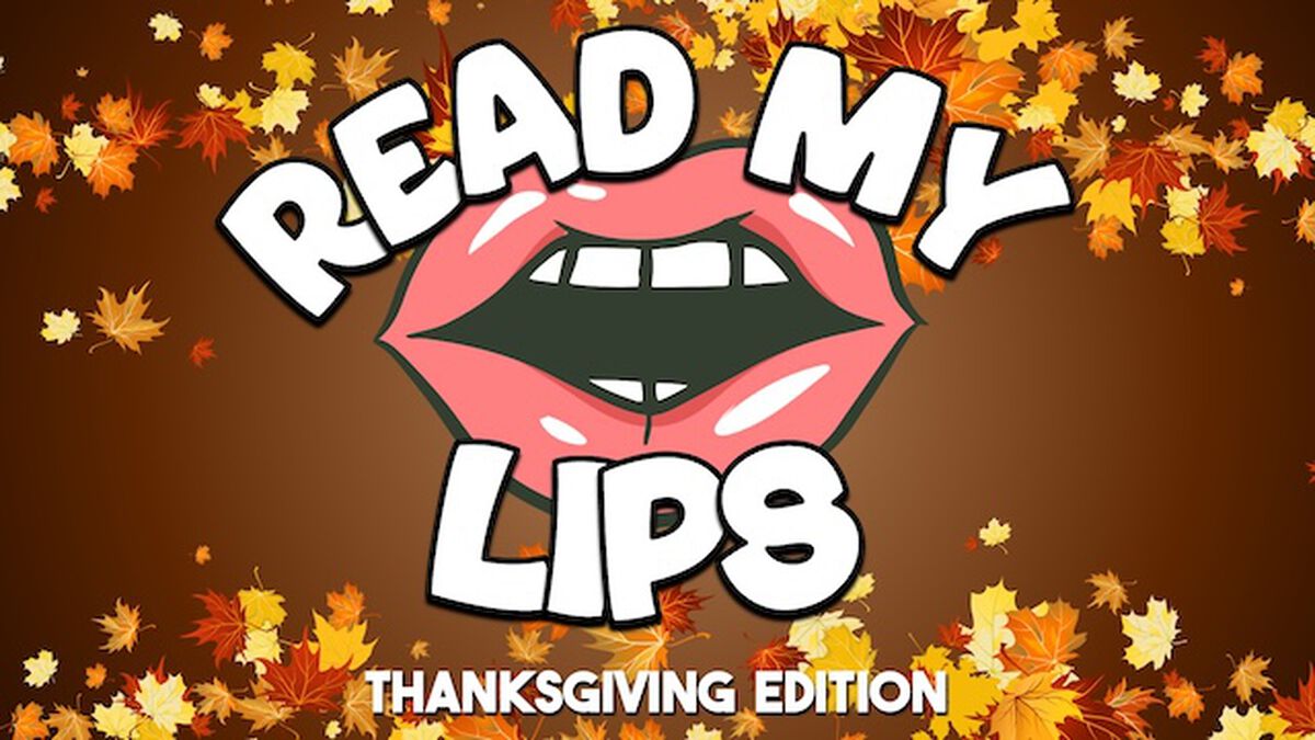 Read My Lips: Thanksgiving Edition image number null